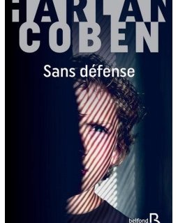 Sans défense, le nouveau Harlan Coben se dévoile !