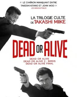 Les trois flms Dead Or Alive, entre polar et science-fiction, reviennent aujourd'hui au cinéma !