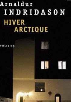 Hiver arctique - Arnaldur Indridason