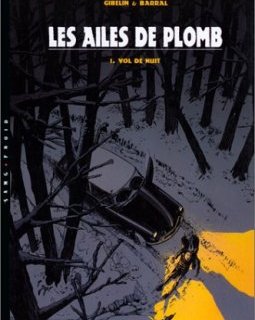 LEs Ailes de plomb, tome 1 : Vol de nuit