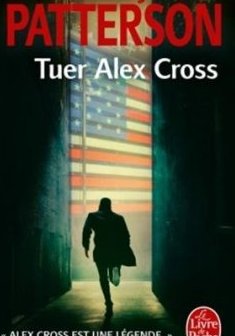 Tuer Alex Cross - James Patterson