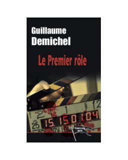 Le premier rôle - Guillaume Demichel