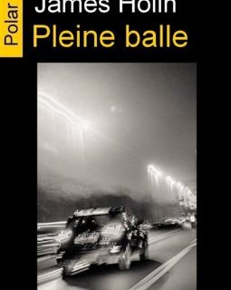 Pleine balle - James Holin