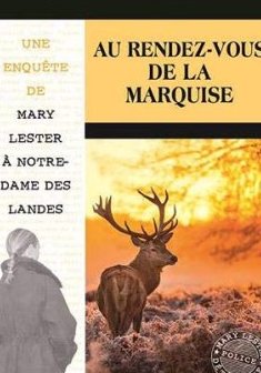 Une enquête de Mary Lester, Tome 55 : Au rendez-vous de la marquise - Vincent Hauuy