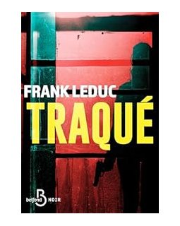 Traqué - Frank Leduc