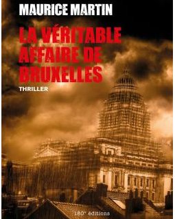 La véritable affaire de Bruxelles - Maurice Martin