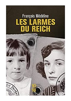Les Larmes du Reich - François Médéline