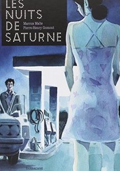Les nuits de Saturne - Pierre-Henry Gomont - Marcus Malte