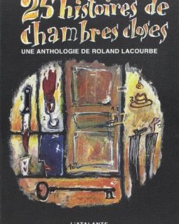 25 histoires de chambres closes - Roland Lacourbe