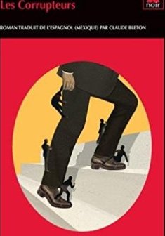 Les Corrupteurs - Jorge Zepeda Patterson