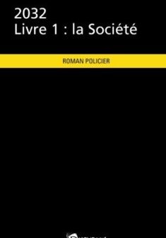 2032 - Livre 1 : la Société