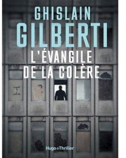 L'évangile de la colère - Ghislain Gilberti
