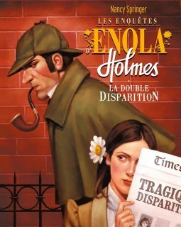 Enola Holmes : La Double disparition - Nancy Springer