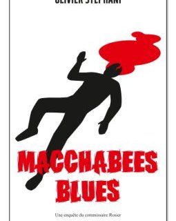 Macchabée Blues - Olivier Stephan