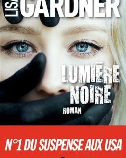 Lumière noire - Lisa Gardner