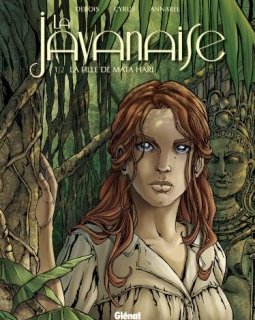 La javanaise, Tome 1 : La fille de Mata Hari - François Debois - Cyrus - Annabel