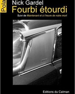 Fourbi étourdi - Nick Gardel