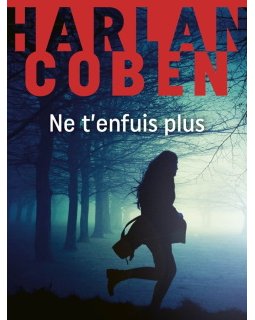 Ne t'enfuis plus - Une bande-son pour le roman d'Harlan Coben