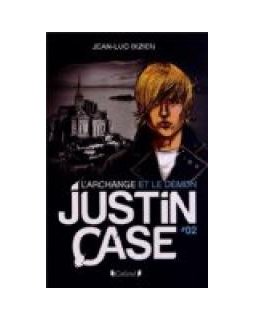 Justin Case, tome 2 : L'Archange et le démon 
