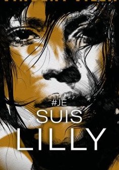 #Je suis Lilly - Vincent Villa