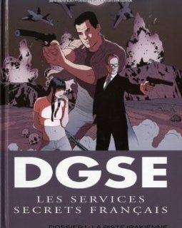DGSE Les services secrets français, Tome 1 : Dossier 1 : La piste irakienne - Frédéric Brrémaud - Clair de lune