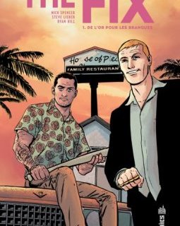 The Fix tome 1 : De l'or pour les banques - Nick Spencer et Steve Lieber