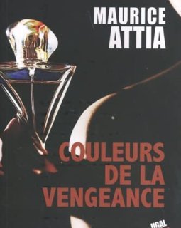Couleurs de la vengeance - Maurice Attia