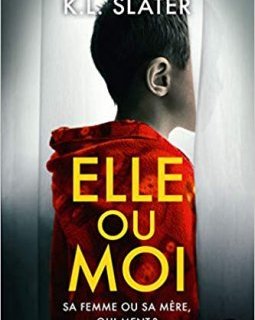 Elle ou moi - K.L. Slater