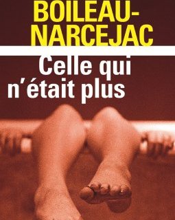 Celle qui n'était plus - Boileau-Narcejac