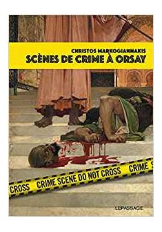 Scènes de crime à orsay - Christos Markogiannakis