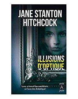 Illusions d'optique - Jane Stanton Hitchcock 