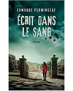 Ecrit dans le sang - Edmonde Permingeat