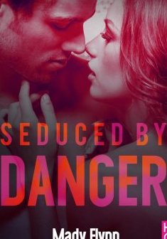 Seduced by Danger - Mady Flynn