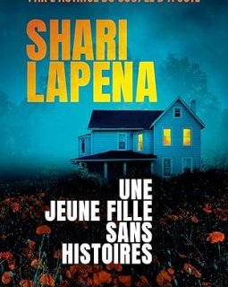 Une jeune fille sans histoires - Shari Lapena