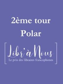 Le prix Libr'à Nous dévoile ses livres sélectionnés pour le deuxième tour de son prix 2024 !