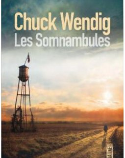 Les Somnanbules - Chuck Wendig