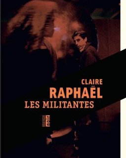 On a interrogé Claire Raphaël pour son roman Les Militantes !