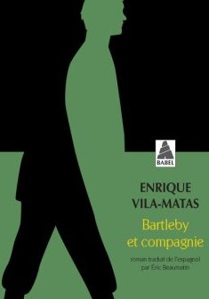 Bartleby et compagnie - Enrique Vila-Matas	
