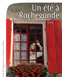 Un été à Rochegonde - Sylvie Baron