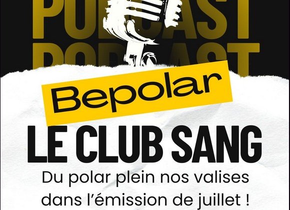 C’est l’heure de remplir ses valises pleines de polar&nbsp;! Le club de sang de juillet a plein de conseils à vous donner&nbsp;!