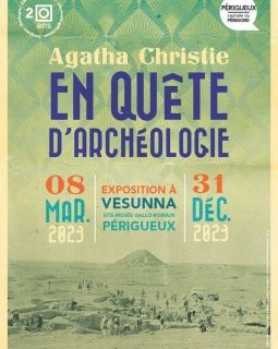 Une exposition « Agatha Christie, en quête d'archéologie » en Dordogne.