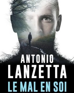 Le Mal en soi - Antonio Lanzetta