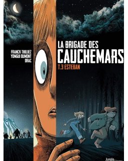 La Brigade des Cauchemars Tome 3 : Esteban - Franck Thilliez - Yomgui Dumont - Drac