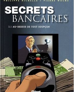 Secrets bancaires, Tome 3.1 : Au-dessus de tout soupçon
