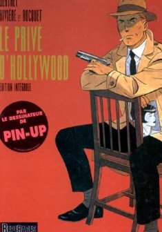 Le Privé d'Hollywood (édition intégrale) - tome 1 - Le Privé d'Hollywood (édition intégrale) - Berthet - François Rivière - José-Louis Bocquet