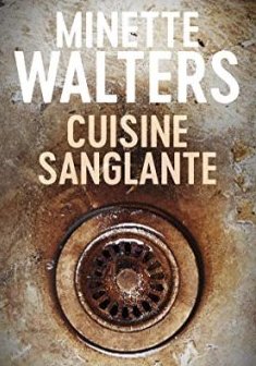 Cuisine sanglante - Minette Walters