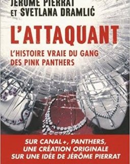 L'attaquant - Jerôme Pierrat - Svetlana Dramlic