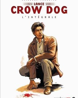 LANCE CROW DOG : INTEGRALE T01