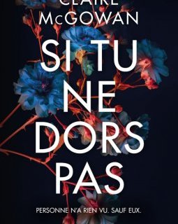 Si tu ne dors pas - Claire McGowan