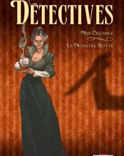 Détectives T01 : Miss Crumble - Le Monstre botté